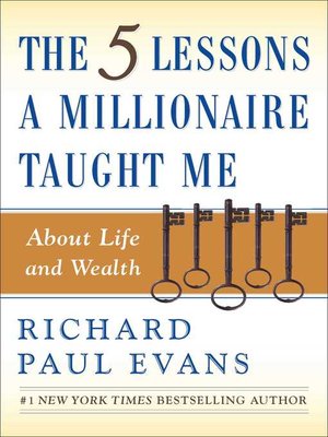 cover image of The Five Lessons a Millionaire Taught Me About Life and Wealth